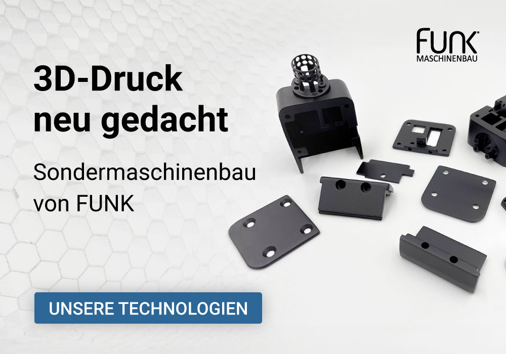 3D-Druck neu gedacht - Sondermaschinenbau von FUNK