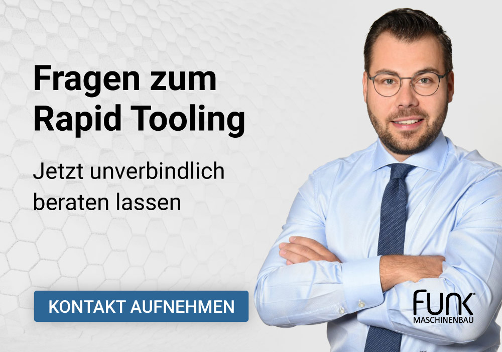 Fragen zum Rapid Tooling?