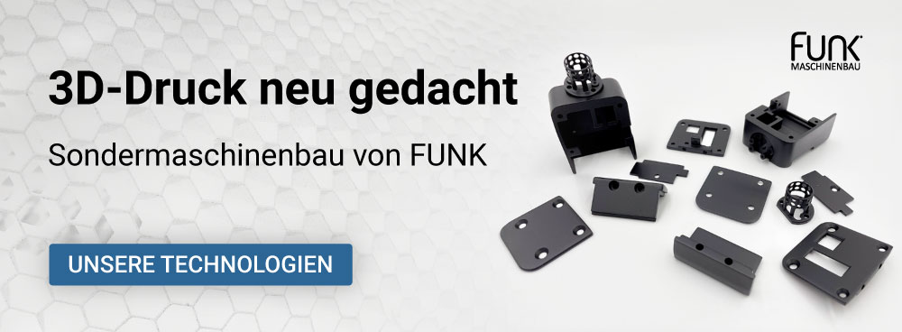 3D-Druck neu gedacht - Sondermaschinenbau von FUNK